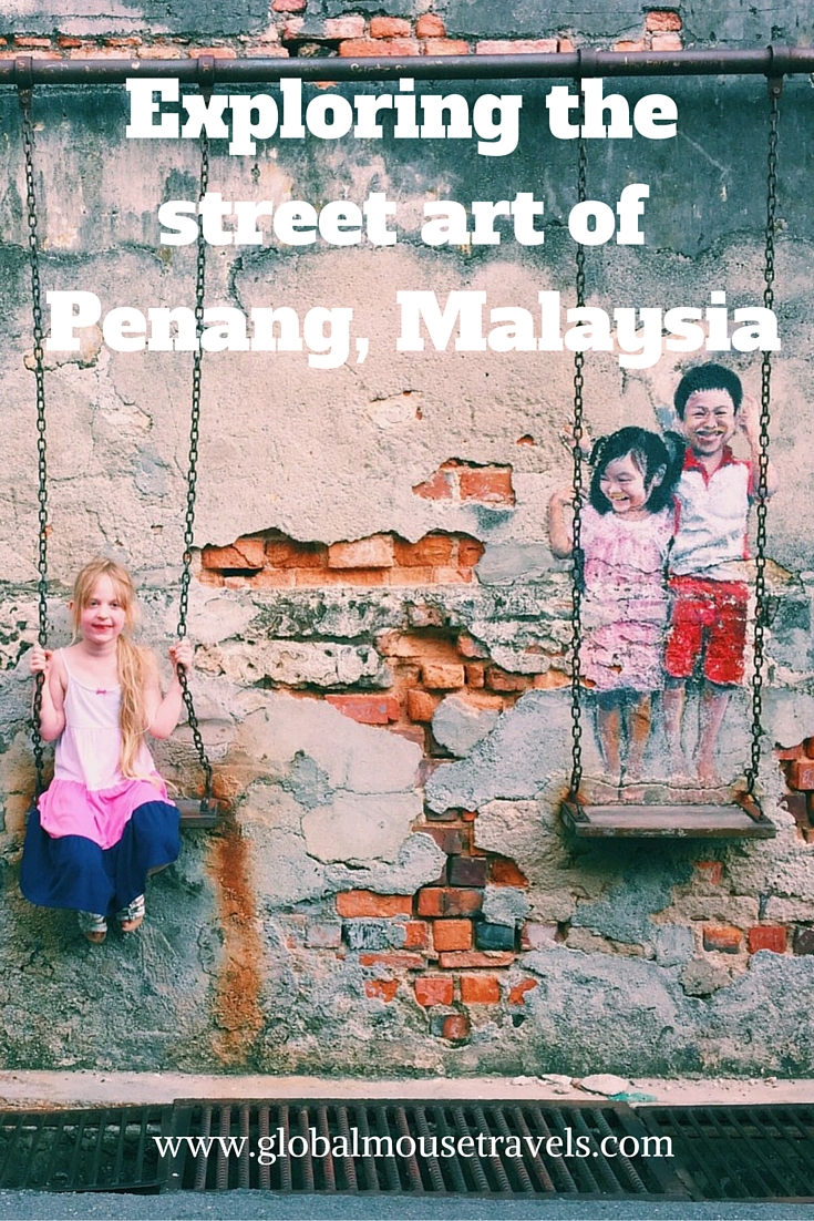 Exploring the street art of Penang, Malaysia